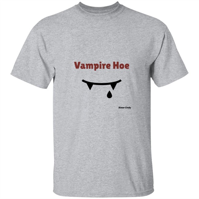 Sister Cindy Merch Vampire Hoe T Shirt