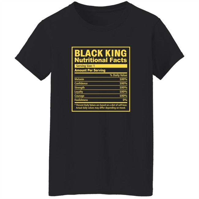 Black King Nutritional Facts Black History Month Shirt Nick Adams Black King Nutritional Facts Black History Month Shirt Nick Adams