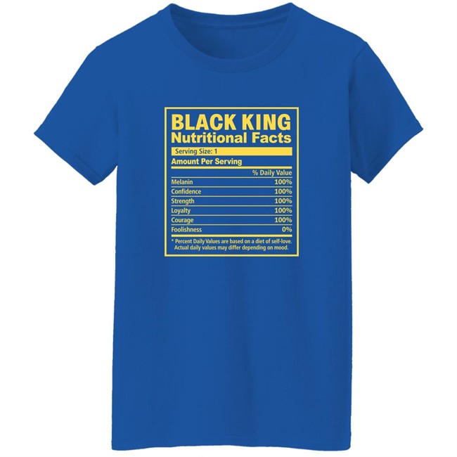 Black King Nutritional Facts Black History Month Shirt Nick Adams Black King Nutritional Facts Black History Month Shirt Nick Adams