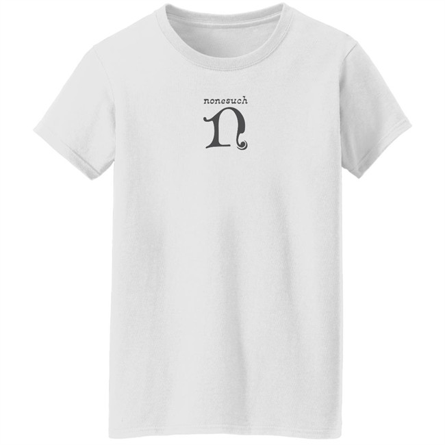 Nonesuch Logo T Shirt Nonesuch Merch Nonesuch Logo T Shirt Nonesuch Merch