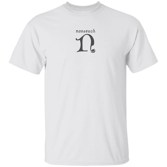 Nonesuch Logo T Shirt Nonesuch Merch Nonesuch Logo T Shirt Nonesuch Merch