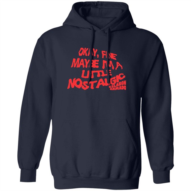Eslabon Armado Merch Okay Fine Maybe I'm A Little Nostalgic Shirt Eslabon Armado Merch Okay Fine Maybe I'm A Little Nostalgic Shirt