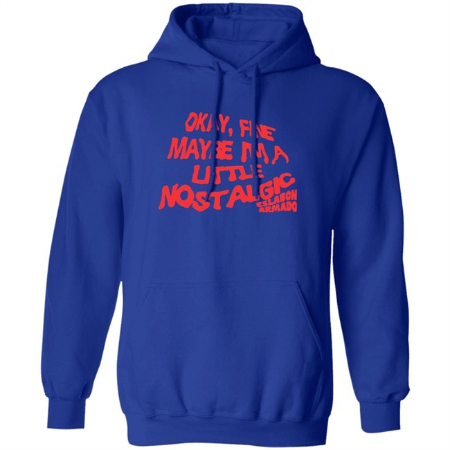 Eslabon Armado Merch Okay Fine Maybe I'm A Little Nostalgic Shirt Eslabon Armado Merch Okay Fine Maybe I'm A Little Nostalgic Shirt