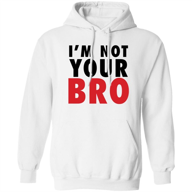 Vote Bobi Wine I'm Not Your Bro Shirt V3n Vote Bobi Wine I'm Not Your Bro Shirt V3n