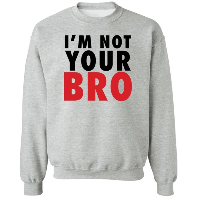 Vote Bobi Wine I'm Not Your Bro Shirt V3n Vote Bobi Wine I'm Not Your Bro Shirt V3n
