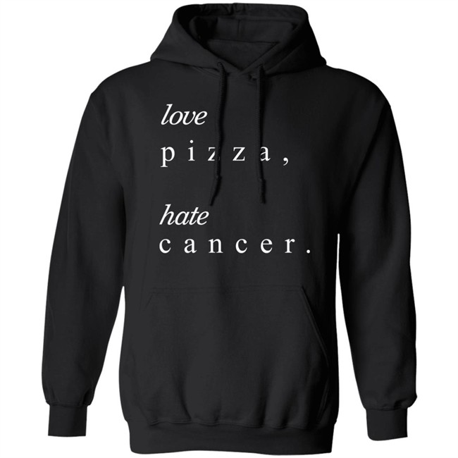 Love Pizza Hate Cancer Hoodie Italia Ricci
