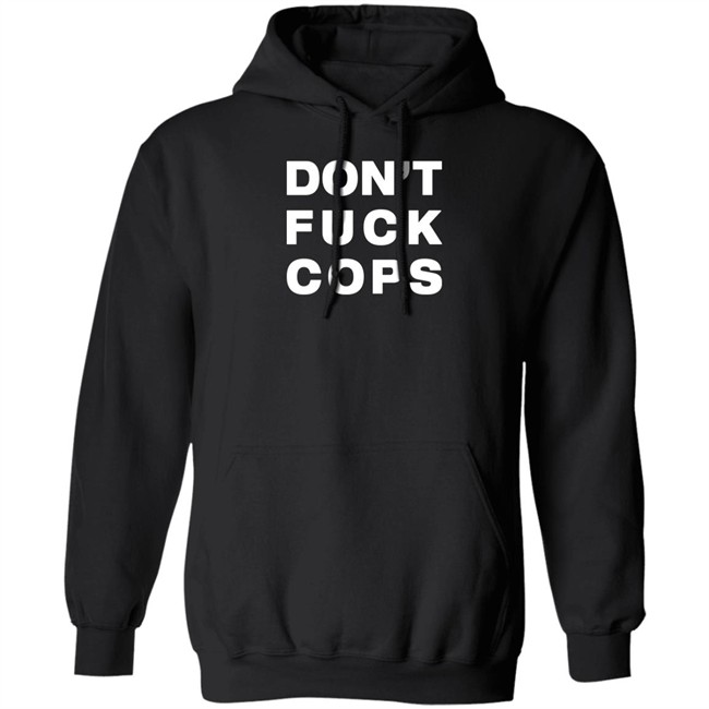 Don't Fuck Cops Long Sleeve T Shirt Ellearmageddon Don't Fuck Cops Long Sleeve T Shirt Ellearmageddon