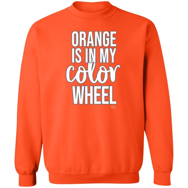 Give Her Six Merch Orange Is In My Color Wheel Shirt Give Her Six Merch Orange Is In My Color Wheel Shirt