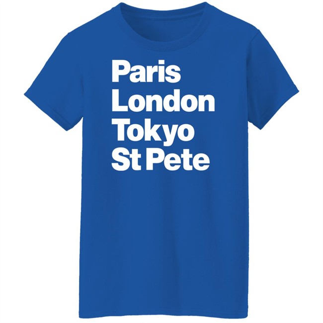 Paris London Tokyo St Pete Shirt Paris London Tokyo St Pete Shirt