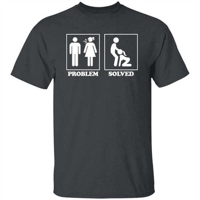 Problem Solved T Shirt Alabitweets Problem Solved T Shirt Alabitweets