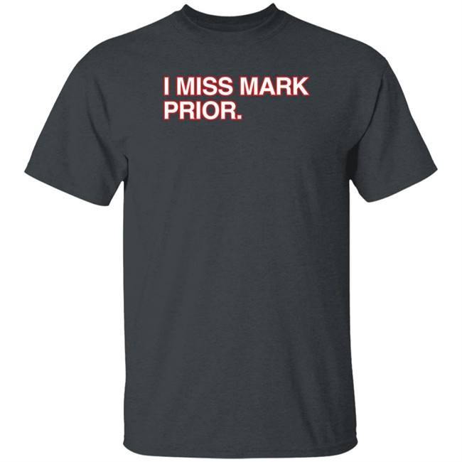 Obvious Shirts I Miss Mark Prior T Shirt #Markpriorforever Obvious Shirts I Miss Mark Prior T Shirt #Markpriorforever
