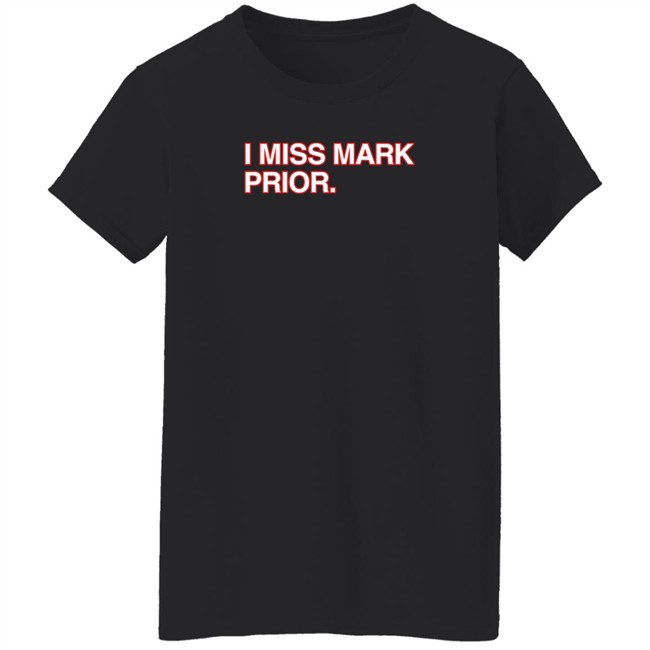 Obvious Shirts I Miss Mark Prior T Shirt #Markpriorforever Obvious Shirts I Miss Mark Prior T Shirt #Markpriorforever