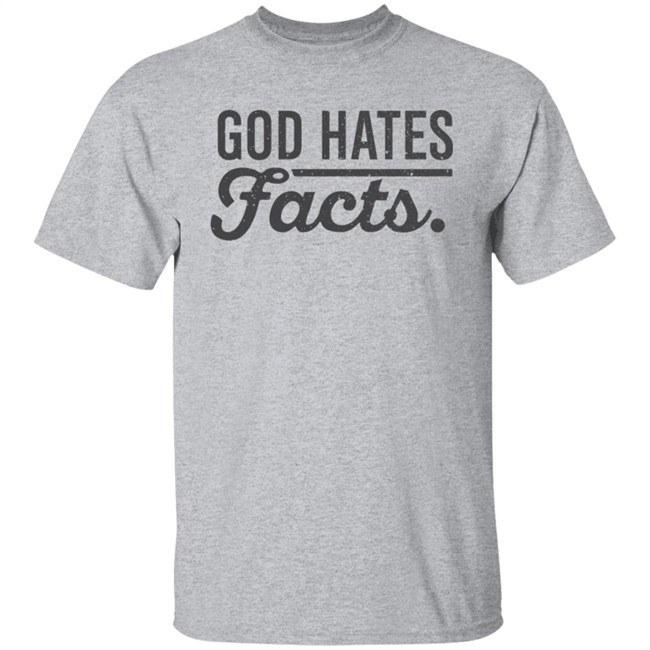 God Hates Facts Shirt Highness Ophelia