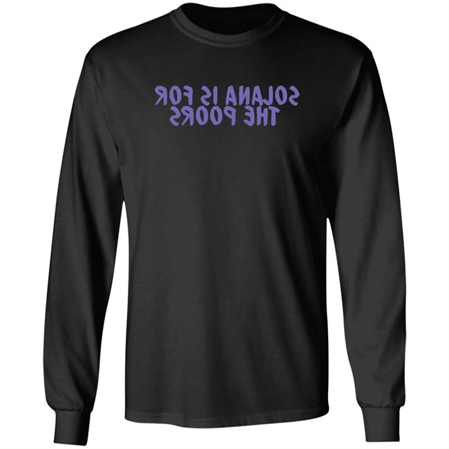 Frank Degods Solana Is For The Poors Shirt Frank Degods Solana Is For The Poors Shirt