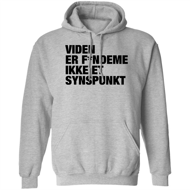 Viden Er Fandeme Ikke Et Synspunkt T Shirt Peter Hyldgård Camilla Gregersen Viden Er Fandeme Ikke Et Synspunkt T Shirt Peter Hyldgård Camilla Gregersen