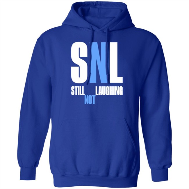 Shirts That Go Hard Snl Still Laughing Not Shirt Shirts That Go Hard Snl Still Laughing Not Shirt