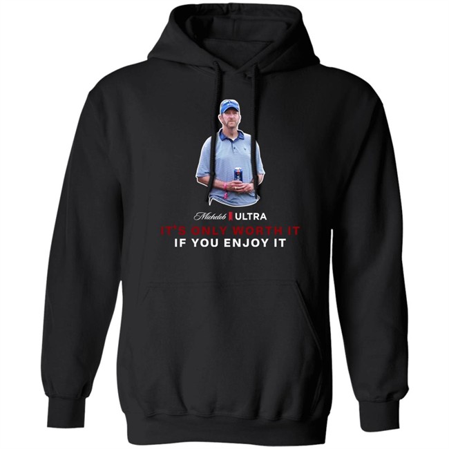Beer Gear Shop It's Only Worth It If You Enjoy It The Michelob Guy Shirt Michelob ULTRA Beer Gear Shop It's Only Worth It If You Enjoy It The Michelob Guy Shirt Michelob ULTRA
