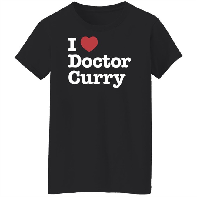 I Love Doctor Curry Shirt Nosysknows I Love Doctor Curry Shirt Nosysknows