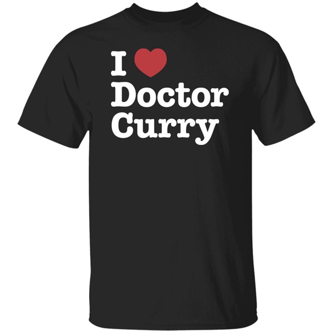 I Love Doctor Curry Shirt Nosysknows