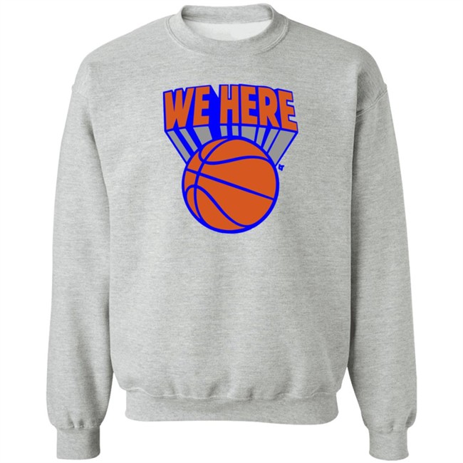 Breaking T Knicks We Here Shirt Breaking T Knicks We Here Shirt