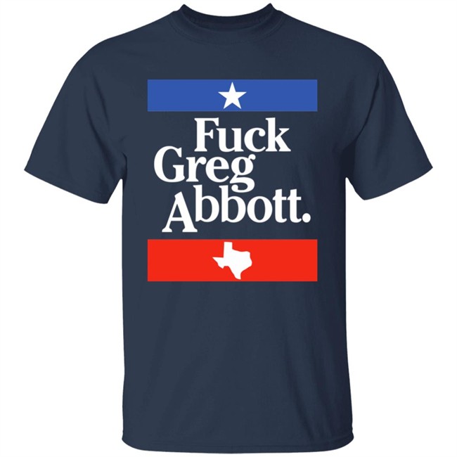Fuck Greg Abbott Shirt Cathy Fuck Greg Abbott Shirt Cathy