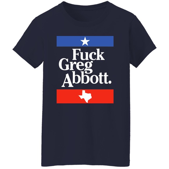 Fuck Greg Abbott Shirt Cathy Fuck Greg Abbott Shirt Cathy