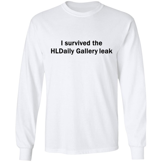 I Survived The Hldaily Gallery Leak Shirt I Survived The Hldaily Gallery Leak Shirt