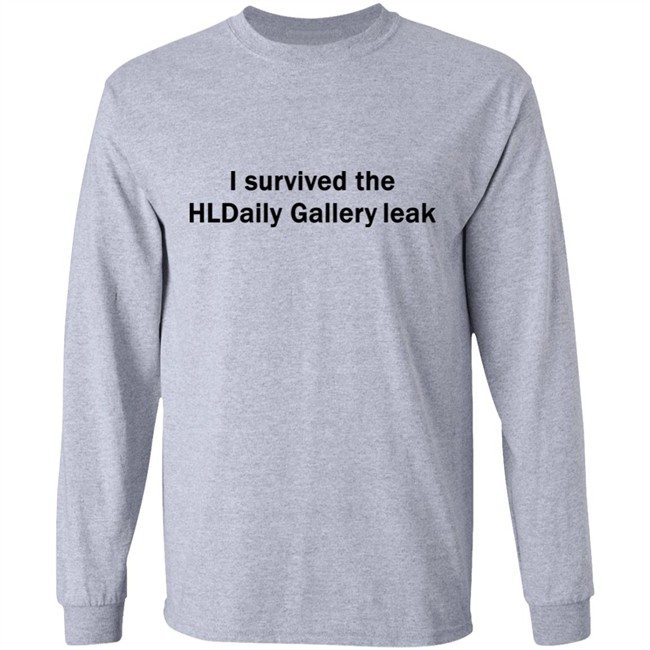 I Survived The Hldaily Gallery Leak Shirt I Survived The Hldaily Gallery Leak Shirt