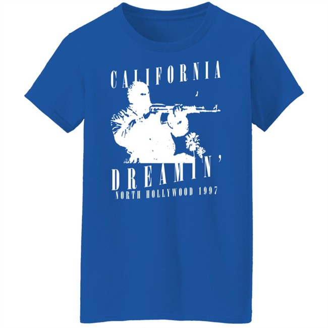 California Dreamin North Hollywood 1997 Shirt California Dreamin North Hollywood 1997 Shirt