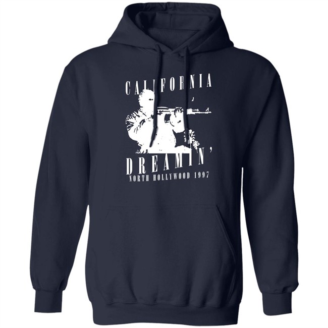 California Dreamin North Hollywood 1997 Shirt California Dreamin North Hollywood 1997 Shirt
