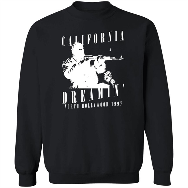 California Dreamin North Hollywood 1997 Shirt California Dreamin North Hollywood 1997 Shirt