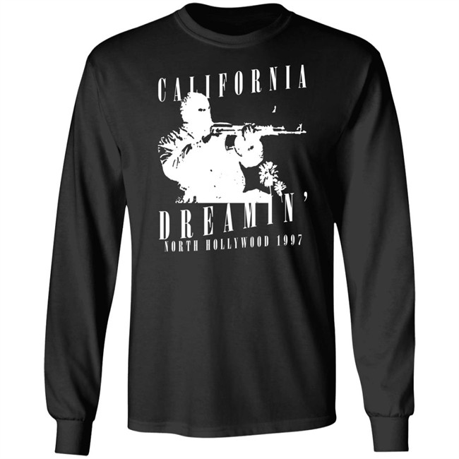 California Dreamin North Hollywood 1997 Shirt California Dreamin North Hollywood 1997 Shirt