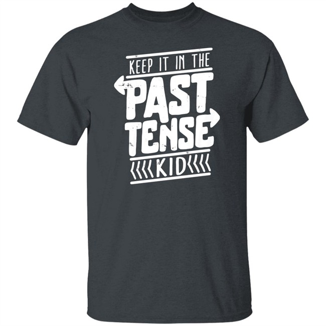 Popcorned Planet Merch Keep It In The Past Tense Kid T Shirt Popcorned Planet Merch Keep It In The Past Tense Kid T Shirt