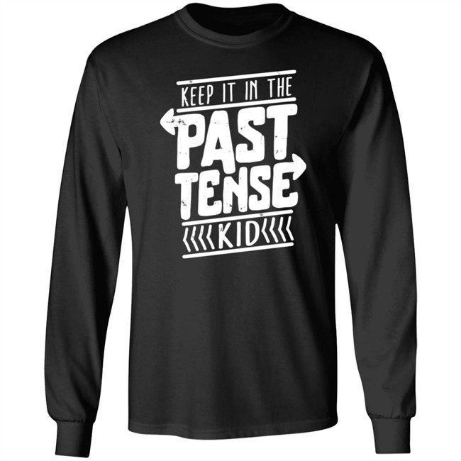Popcorned Planet Merch Keep It In The Past Tense Kid T Shirt Popcorned Planet Merch Keep It In The Past Tense Kid T Shirt