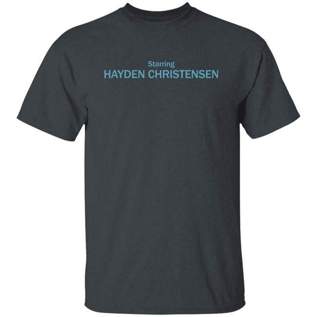 Starring Hayden Christensen Shirt Ripmika