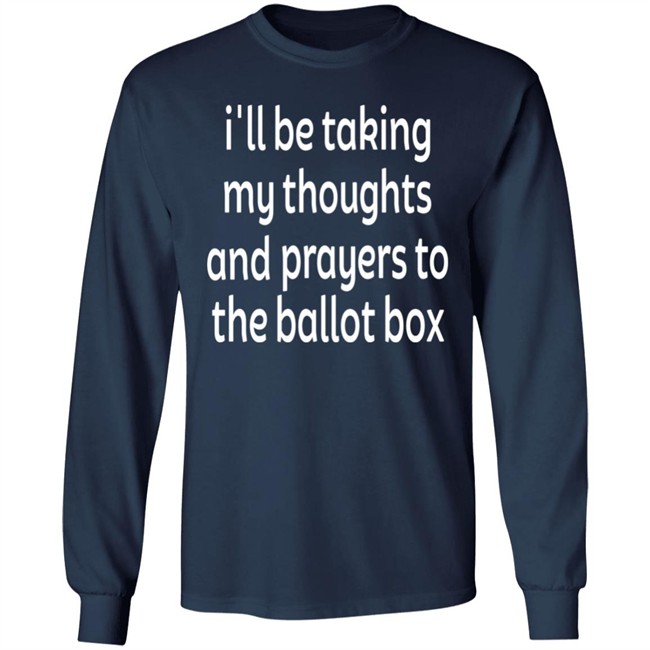 I'll Be Taking My Thoughts And Prayers To The Ballot Box Shirt Emily Winston Colin Kaepernick I'll Be Taking My Thoughts And Prayers To The Ballot Box Shirt Colin Kaepernick Emily Winston