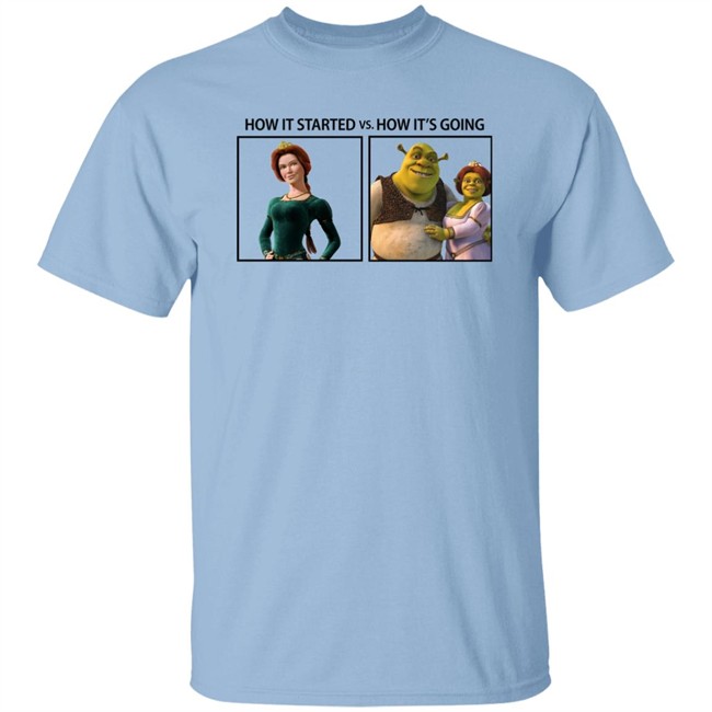 Fiona And Shrek How It Started Vs How It's Going Shirt How It Started Vs How It's Going Shirt Fiona And Shrek