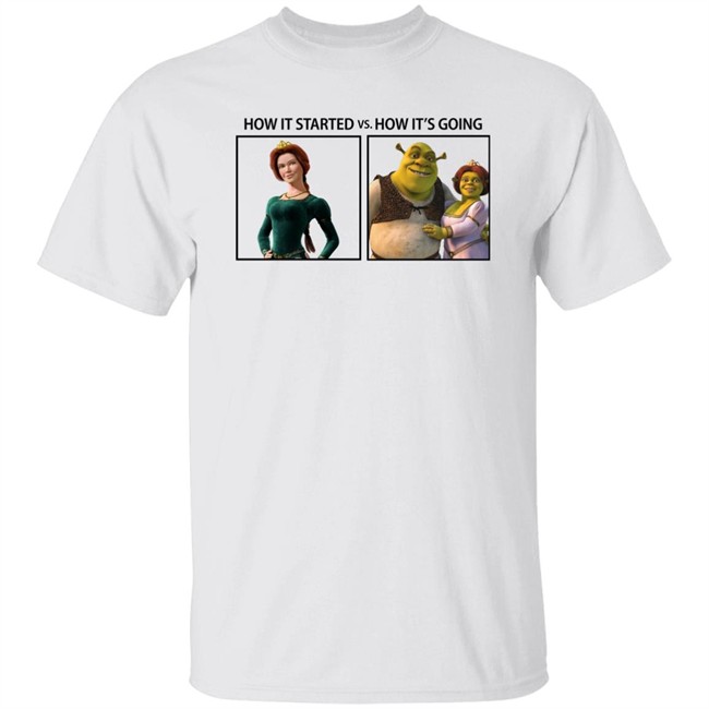 Fiona And Shrek How It Started Vs How It's Going Shirt Fiona And Shrek How It Started Vs How It's Going Shirt