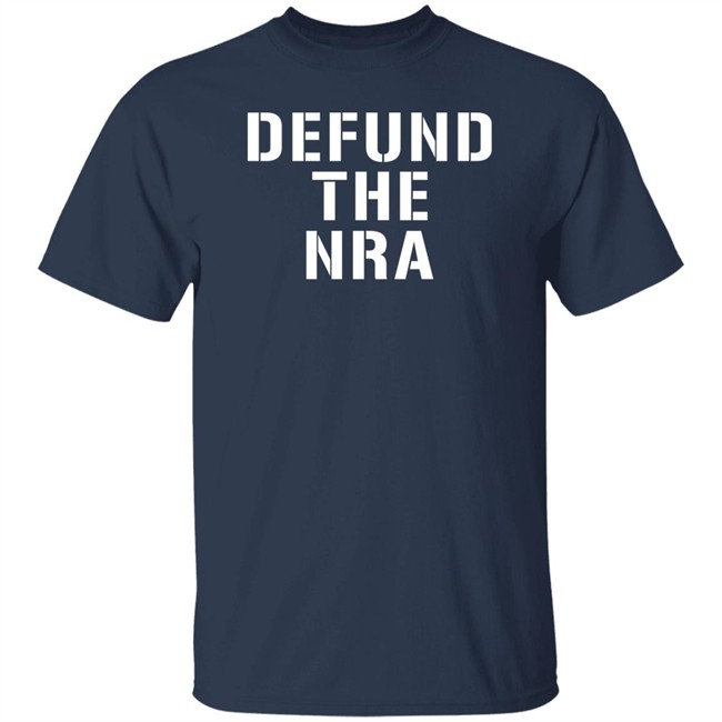 Merchandise Defund The Nra T Shirt Ordinary1world Liberal World Gear Company Merchandise Ordinary1world Liberal World Gear Company Merchandise Merchandise Defund The Nra T Shirt