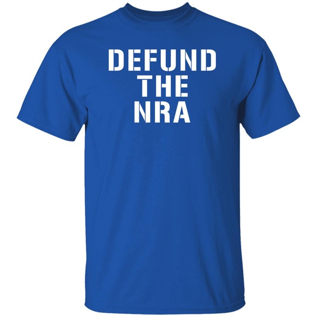 Merchandise Defund The Nra T Shirt Ordinary1world Liberal World Gear Company Merchandise Liberal World Gear Company Merchandise Ordinary1world Merchandise Defund The Nra T Shirt