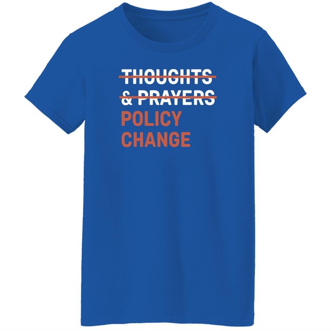 Tony Myriad Thoughts & Prayers Policy Change Shirt Tony Myriad Thoughts & Prayers Policy Change Shirt