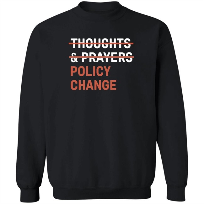 Tony Myriad Thoughts & Prayers Policy Change Shirt Tony Myriad Thoughts & Prayers Policy Change Shirt