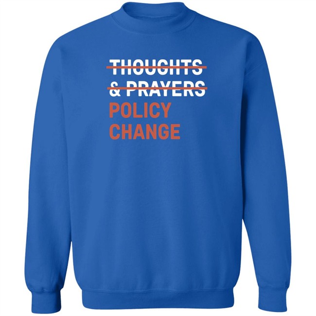 Tony Myriad Thoughts & Prayers Policy Change Shirt Tony Myriad Thoughts & Prayers Policy Change Shirt