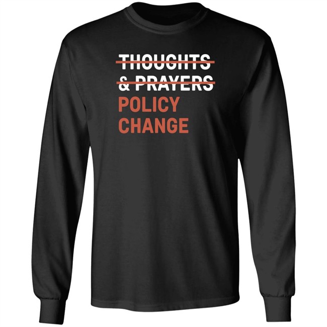 Tony Myriad Thoughts & Prayers Policy Change Shirt Thoughts & Prayers Policy Change Shirt Tony Myriad
