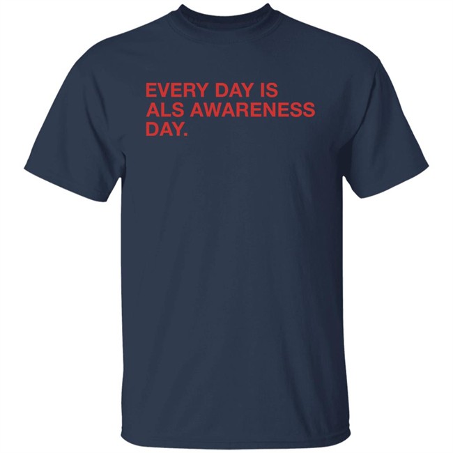 Jon Sciambi Every Day Is Als Awareness Day Shirt Obvious Shirts Jon Sciambi Obvious Shirts Every Day Is Als Awareness Day Shirt