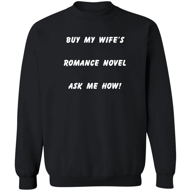 Buy My Wife's Romance Novel Ask Me How Shirt Celestine Martin May Gemini Buy My Wife's Romance Novel Ask Me How Shirt Celestine Martin May Gemini