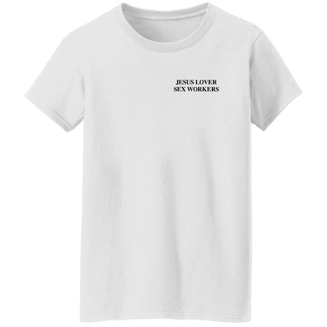 Astraeagoods Merch Jesus Loves Sex Workers T Shirt Jesus Loves Sex Workers T Shirt Astraeagoods Merch