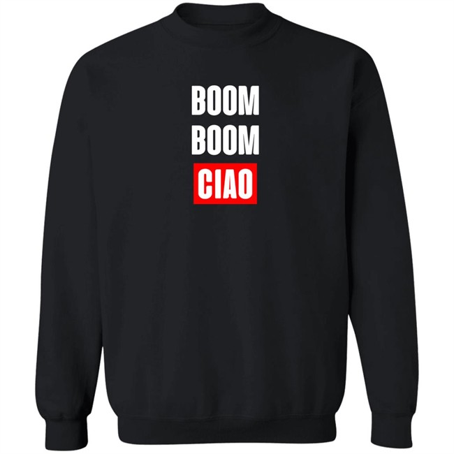 Boom Boom Ciao Shirt Shop Money Heist Merch Store Boom Boom Ciao Shirt Shop Money Heist Merch Store