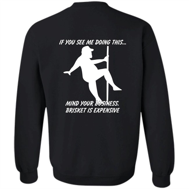 Myers Masterpieces Ramtuff02 If You See Me Doing This Mind Your Business Brisket Is Expensive T Shirt If You See Me Doing This Mind Your Business Brisket Is Expensive T Shirt Myers Masterpieces Ramtuff02