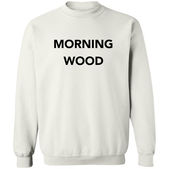 Morning Wood Shirt Dominic Wood Dick And Dom